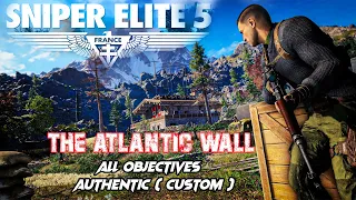Sniper Elite 5 The Atlantic Wall Gameplay / Walkthrough / Authentic / Stealth -  Complete Objectives