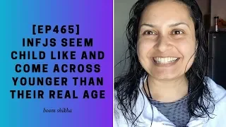 INFJs Seem Child Like And Come Across Younger Than Their Real Age