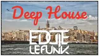 Best Hits of Deep House & Nu Disco Mix 2018 June Ibiza  mixed my Eddie Le Funk lounge music 2018