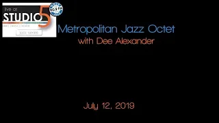 Live at Studio5: Metropolitan Jazz Octet with Dee Alexander 7-12-19