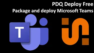 PDQ Deploy Free: Package and deploy Microsoft Teams