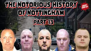 Nottingham City | The Inevitable Downfall Of The Most Notorious Gangsters In The City | Part 13