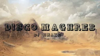 [1 HOUR] DISCO MAGHREB - DJ SNAKE