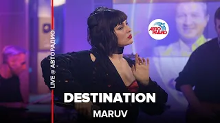 MARUV - Destination (LIVE @ Авторадио)