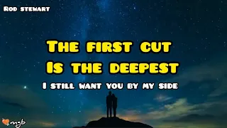 Tha First Cut Is The Deepest lyrics (official) 2022 ~ Rod Stewart