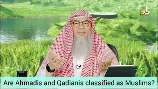 Are Ahmadis & Qadianis classified as Muslims? - Assim al hakeem