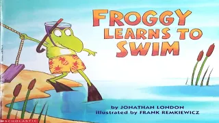 Read Aloud- Froggy Learns to Swim by Jonathan London