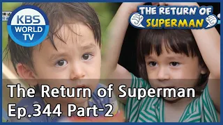 The Return of Superman [Ep.344- Part.2 / ENG / 2020.08.30]