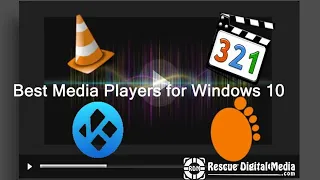 7 Best Media Players for Windows 10 /11| Working Solutions| Rescue Digital Media