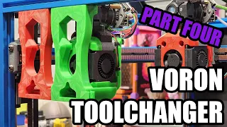 Toolchanging Action! | Tapchanger Voron Toolchanger Build | Episode 4