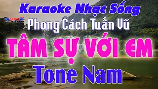 Tâm Sự Với Em Karaoke Tone Nam Nhạc Sống Phong Cách Tuấn Vũ || Karaoke Đại Nghiệp