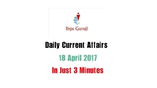 Daily Current Affairs For SBI PO 2017 - 18 April 2017