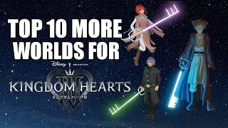 Kingdom Hearts 4 - Top 10 More Worlds That Must Be in Kingdom Hearts 4