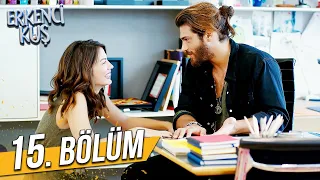 Erkenci Kuş 15. Bölüm (FULL HD)