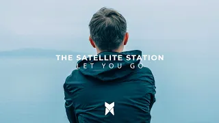 The Satellite Station - Let You Go (Lyrics)