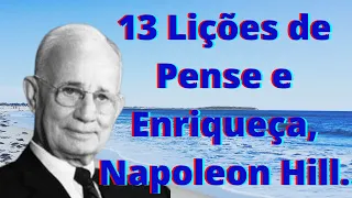 13 Lições de Pense e Enriqueça-( Napoleon Hill).