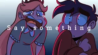 Say Something - Star vs The Forces of Evil  //