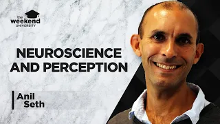 Consciousness: Neuroscience, Perception and Hallucination – Professor Anil Seth