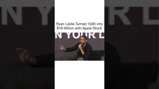 Ryan Leslie turned 100K into 16 million in Apple Stock