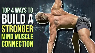 TOP 4 Favorite Ways to Increase Mind Muscle Connection