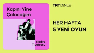 Radyo Tiyatrosu: Kapını Yine Çalacağım | Romantik