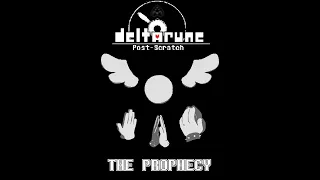 Deltarune: Post-Scratch - The Prophecy