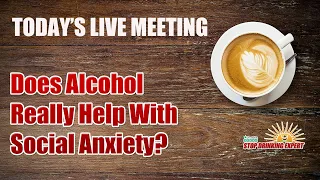 Does Alcohol Really Help With Social Anxiety : LIVE Q&A