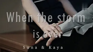 Suna & Kaya | When the storm is over