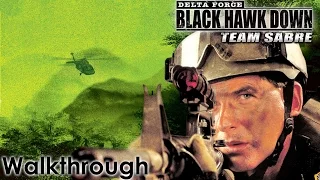 Delta Force: Black Hawk Down - Team Sabre Walkthrough