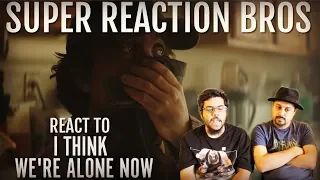 SRB Reacts to I Think We're Alone Now Official Trailer