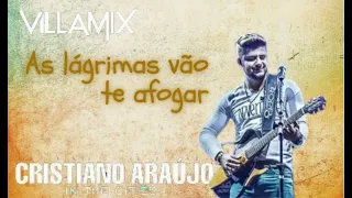 Forró Cristiano Araújo - ( As Lágrimas Vão Te Afogar)