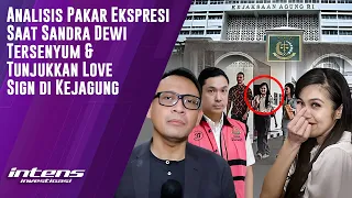 Analisis Pakar Ekspresi Saat Sandra Dewi Tersenyum di Kejagung | Intens Investigasi | Eps 3614