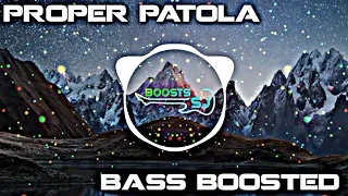 Proper Patola||Namaste England||Bass Boosted