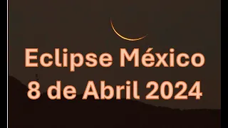 Eclipse 8 de Abril 2024 México #EclipseTotalDeSol #Eclipse2024 #ObservaciónAstral #eclipseméxico