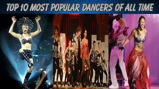 Top 10 Most Popular Dancers of All Time by Gossips Mirror