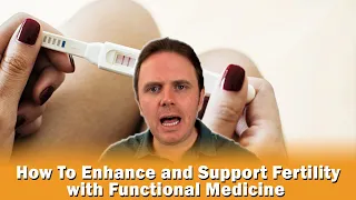 How To Enhance and Support Fertility with Functional Medicine | Podcast #332