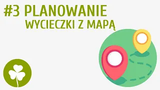 Planowanie wycieczki z mapą #3 [ Ja w terenie ]