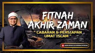"Fitnah Akhir Zaman : Cabaran dan Persiapan Umat Islam" - Ustaz Dato' Badli Shah Alauddin