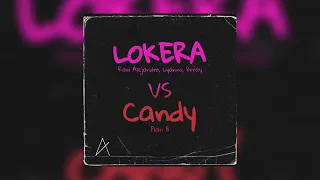 Lokera vs Candy (Mashup Axton edit)