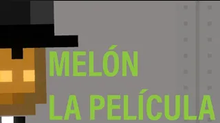 Melón la película- MELON PLAYGROUND. CREADO POR         MICHI GAMER 669