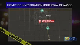 Wasco homicide investigation continues