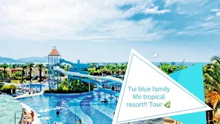 Tui Family Life Topical Resort Sarigerme now called tuibluetropical 2019 SUPER TOUR