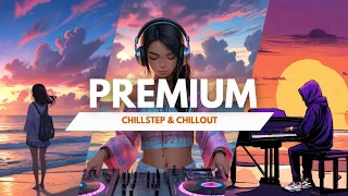 🎧 Premium Chillstep & Chillout  Mix 2024 🌴 | Ambient for Focus, Work, Study