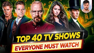 Top 40 TV Shows Everyone Must Watch at least once | DK NOW!