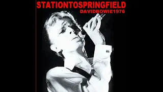 David Bowie   Station to Springfield 21st March 1976
