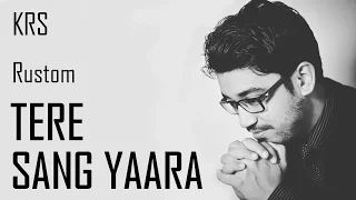 Tere Sang Yaara Karaoke Full | Instrumental | Cover | Rustom | Atif Aslam | Arko | KRS