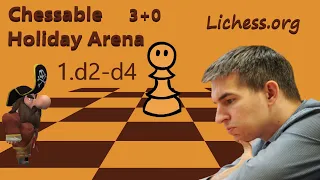 [RU] 🏆 1.d4 Chessable Holiday Arena  3+0 на Lichess.org ♟ Играет и комментирует Дмитрий Андрейкин 🤠