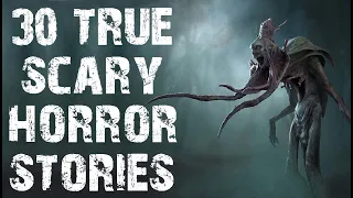 30 TRUE Disturbing & Terrifying Scary Stories | Mega Compilation | (Scary Stories)