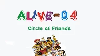 Alive-O 4 - Circle of Friends