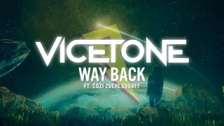 Vicetone - Way Back ft. Cozi Zuehlsdorff (Lyric Video)